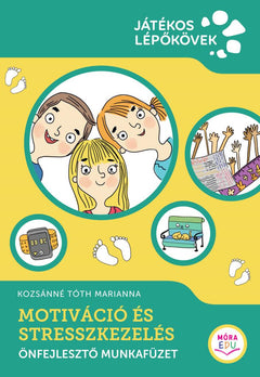 Motiváció és stresszkezelés – Kozsánné Tóth Marianna