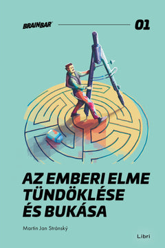 Az emberi elme tündöklése és bukása – Brain Bar Books 1.