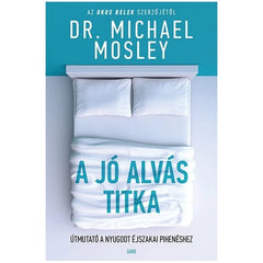 A jó alvás titka - Dr. Michael Mosley