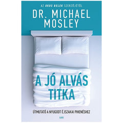 A jó alvás titka - Dr. Michael Mosley