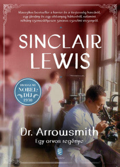 Dr. Arrowsmith: egy orvos regénye - Sinclair Lewis