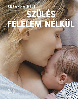Szülés félelem nélkül – Susanna Heli könyvének borítója