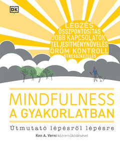 Mindfulness a gyakorlatban – Útmutató lépésről lépésre