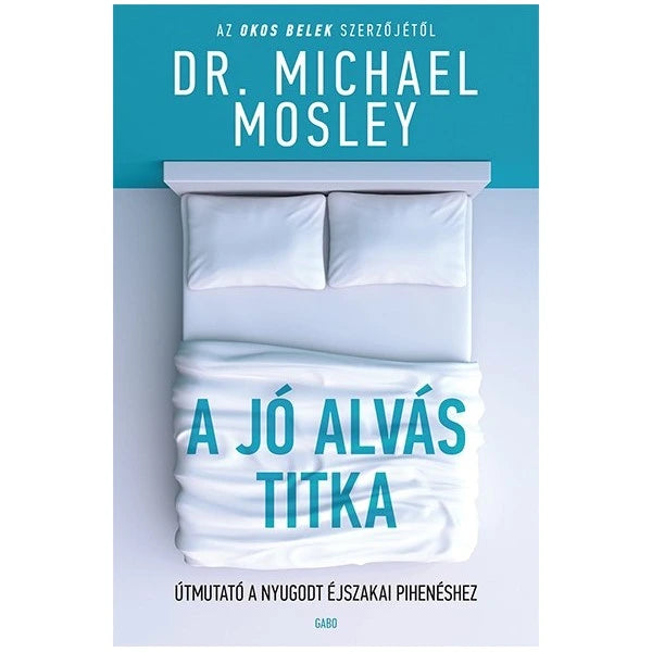 A jó alvás titka - Dr. Michael Mosley