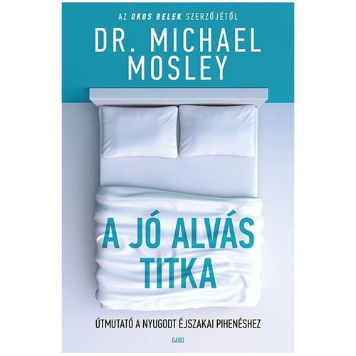 A jó alvás titka - Dr. Michael Mosley