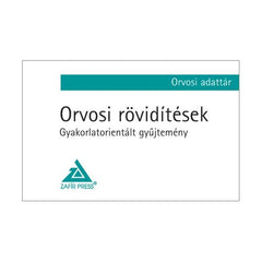 Orvosi rövidítések: gyakorlatorientált gyűjtemény - Dr. Igazvölgyi Katalin