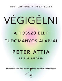 Végigélni – A hosszú élet tudományos alapjai