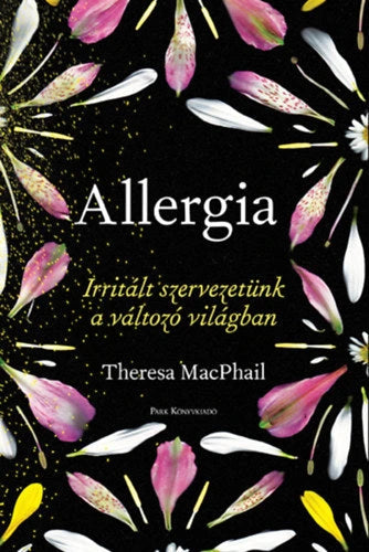 Allergia – Irritált szervezetünk a változó világban