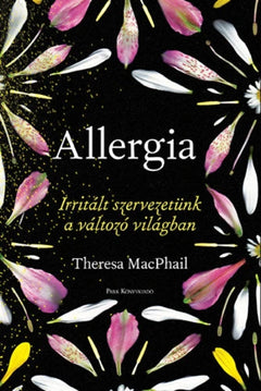 Allergia – Irritált szervezetünk a változó világban