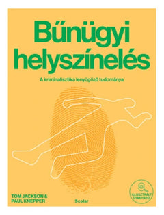 Bűnügyi helyszínelés – A kriminalisztika lenyűgöző tudománya