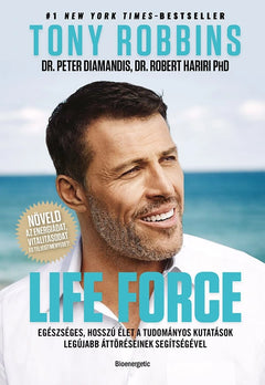 Life Force – Egészséges, hosszú élet a tudományos kutatások legújabb áttöréseinek segítségével
