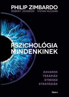 Pszichológia mindenkinek 4. – Zavarok, terápiák, stressz, stratégiák