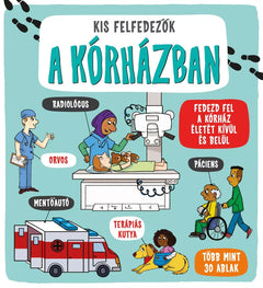 Kis felfedezők: a kórházban - Catherine Ard