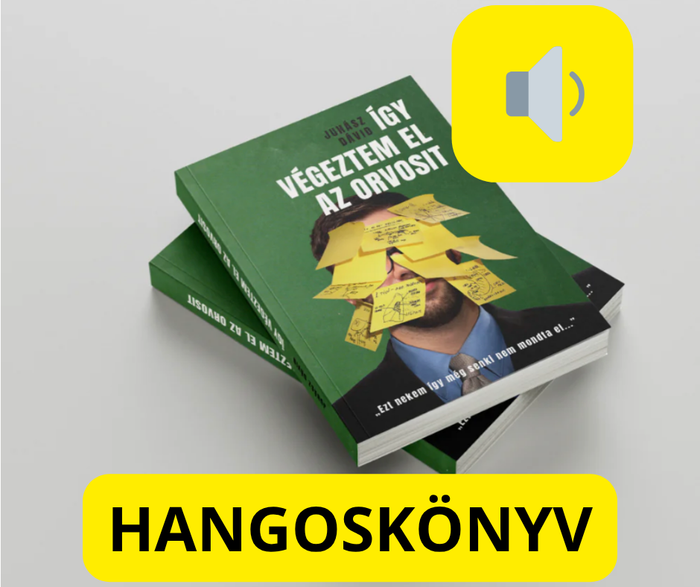 HANGOSKÖNYV: ÍGY VÉGEZTEM EL AZ ORVOSIT