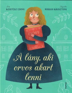 A lány, aki orvos akart lenni - Kertész Edina