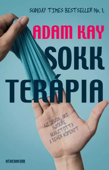 Sokkterápia, Az orvos, aki szögre akasztotta a fehér köpenyt - Adam Kay