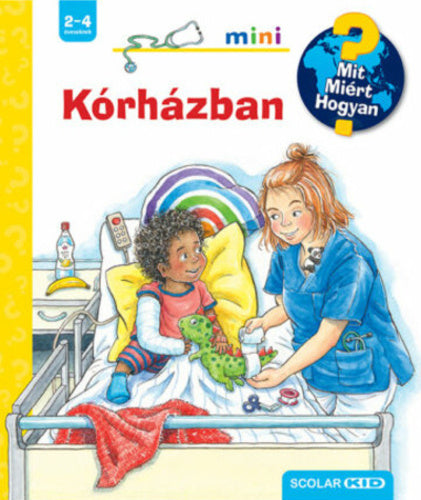 Kórházban: Mit? Miért? Hogyan? - Carola von Kessel