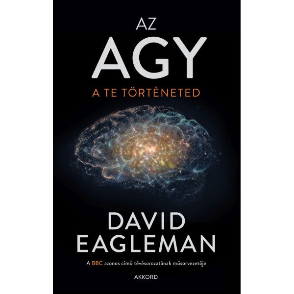 Az agy: a te történeted - David Eagleman