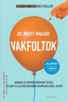 Vakfoltok: amikor az orvostudomány téved - Dr. Marty Makary