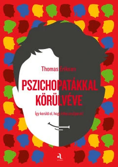 Pszichopatákkal körülvéve - Thomas Erikson