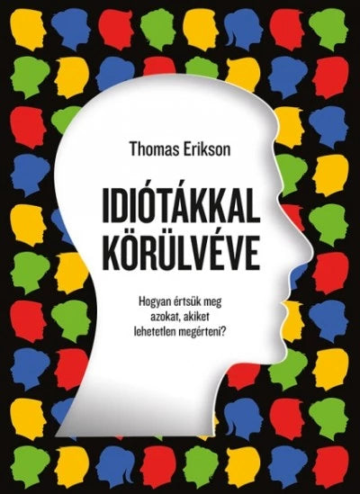 Idiótákkal Körülvéve - Thomas Erikson
