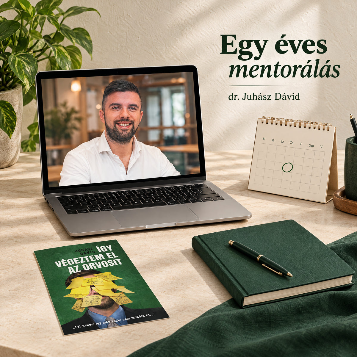 EGÉSZ ÉVES mentorprogram dr. Juhász Dáviddal – a csomag tartalmának bemutatása